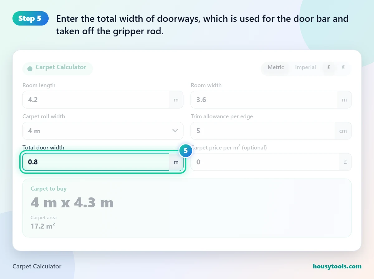 Step 5 of using the Carpet Calculator: Enter the total width of doorways, which is used for the door bar and taken off the gripper rod.
