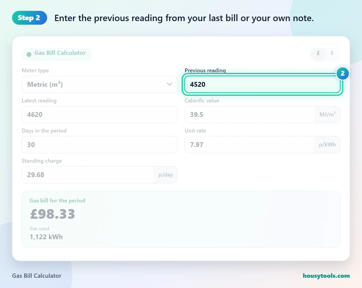 Step 2 of using the Gas Bill Calculator: Enter the previous reading from your last bill or your own note.