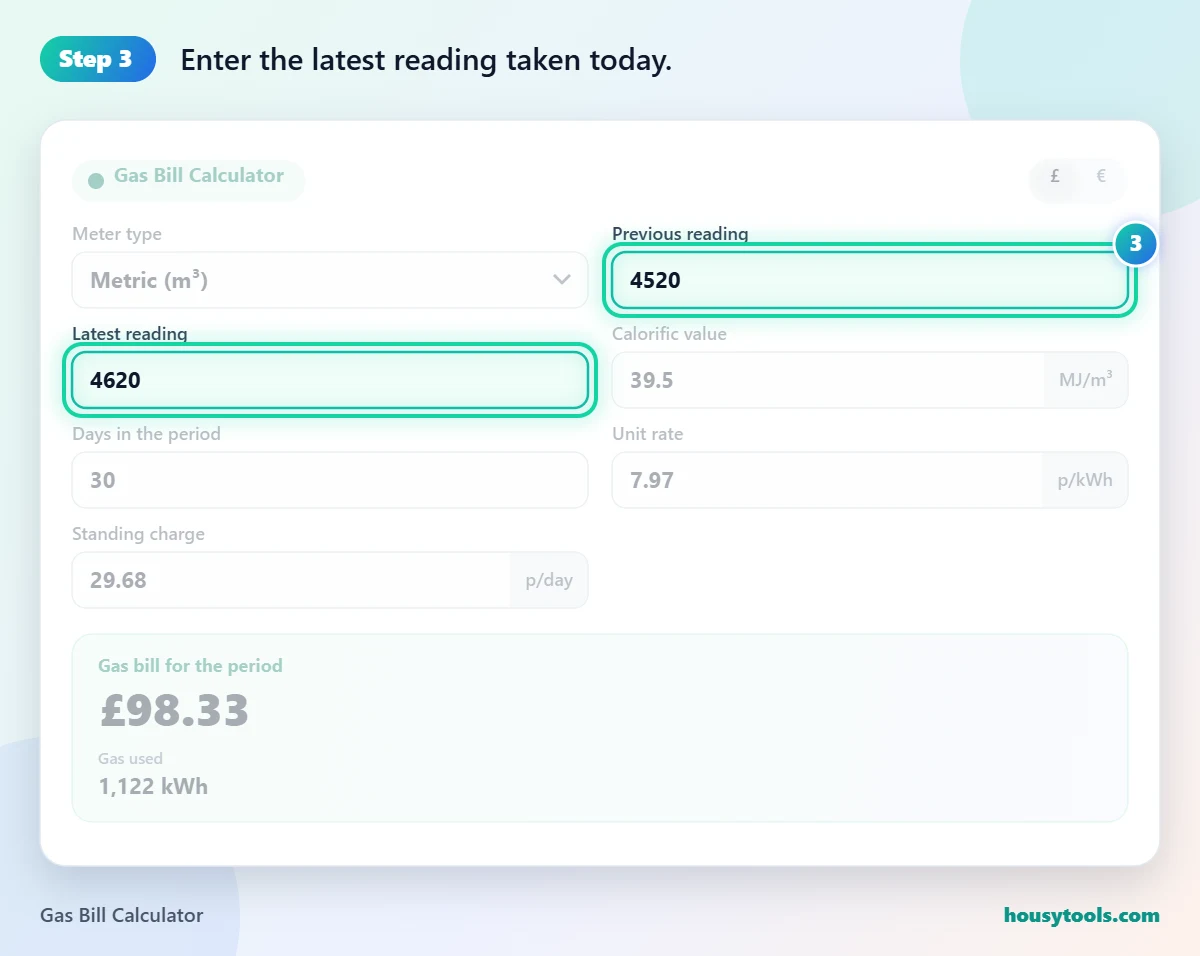 Step 3 of using the Gas Bill Calculator: Enter the latest reading taken today.
