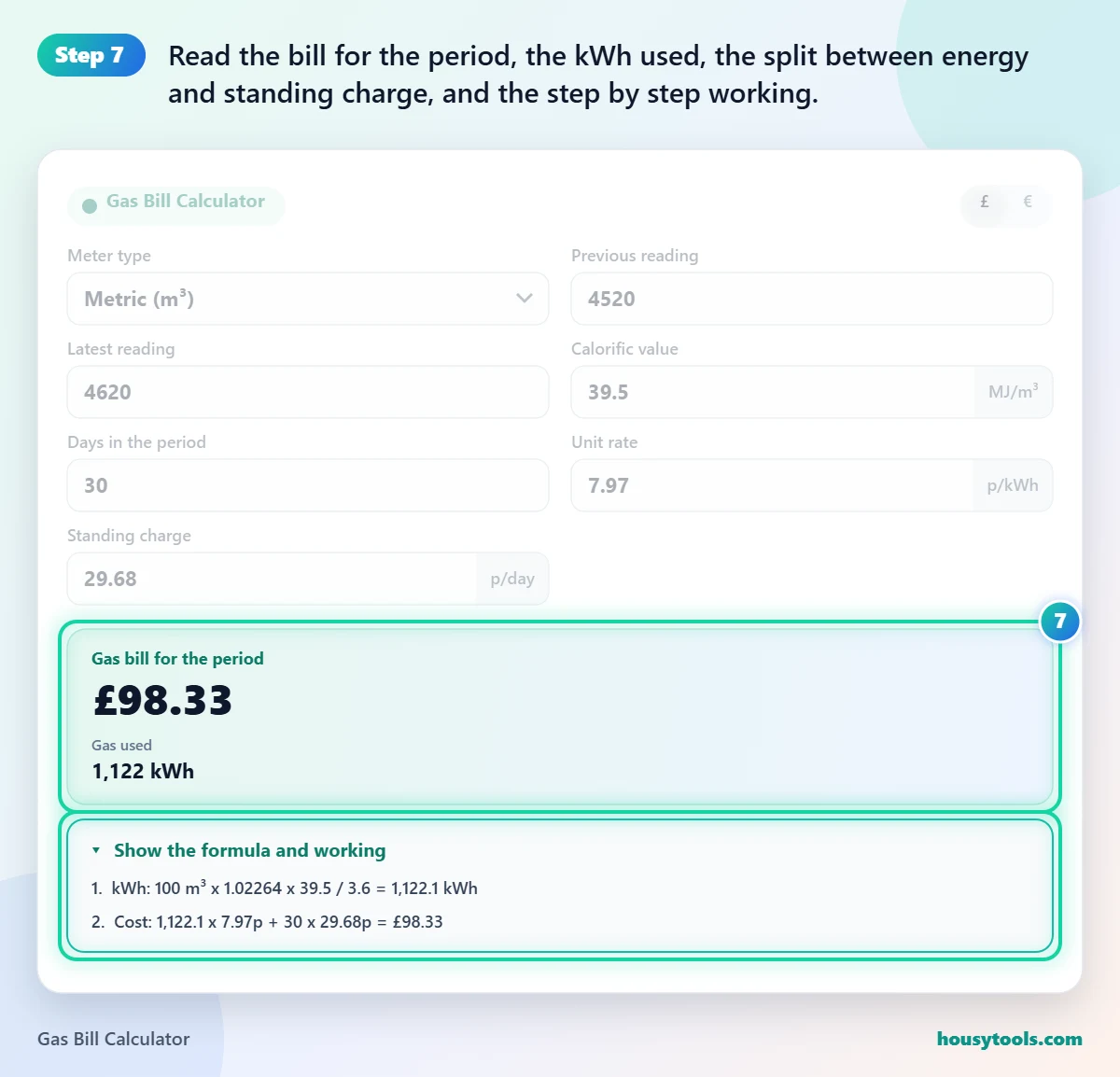Step 7 of using the Gas Bill Calculator: Read the bill for the period, the kWh used, the split between energy and standing charge, and the step by step working.