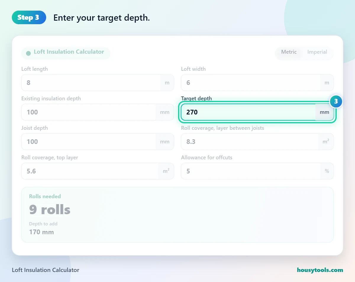 Step 3 of using the Loft Insulation Calculator: Enter your target depth.