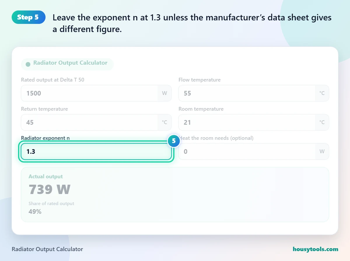 Step 5 of using the Radiator Output Calculator: Leave the exponent n at 1.3 unless the manufacturer’s data sheet gives a different figure.