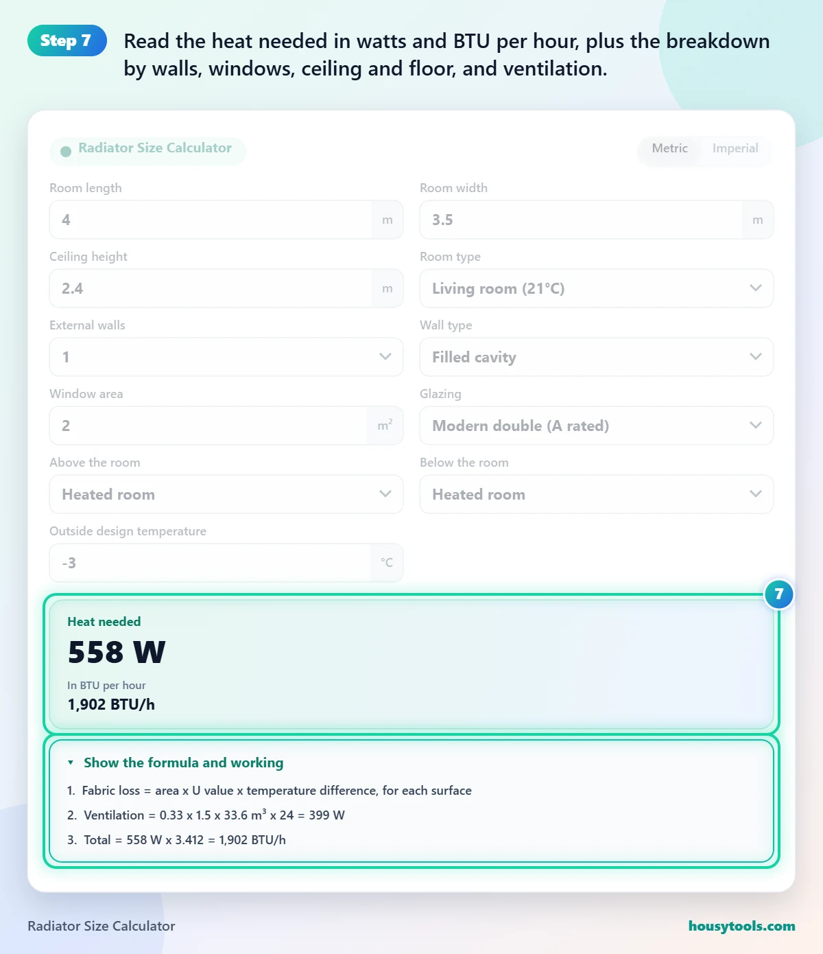 Step 7 of using the Radiator Size Calculator: Read the heat needed in watts and BTU per hour, plus the breakdown by walls, windows, ceiling and floor, and ventilation.