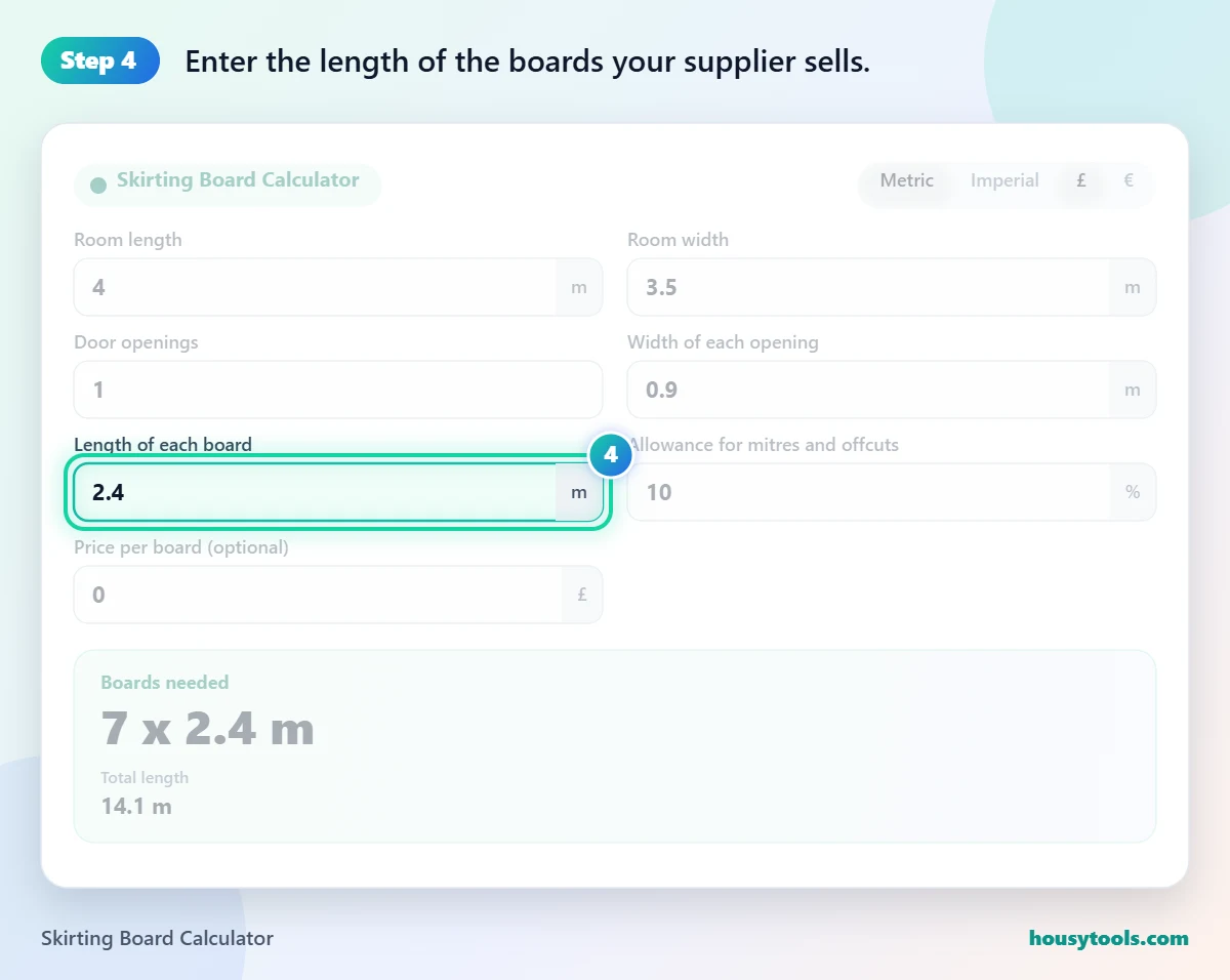Step 4 of using the Skirting Board Calculator: Enter the length of the boards your supplier sells.