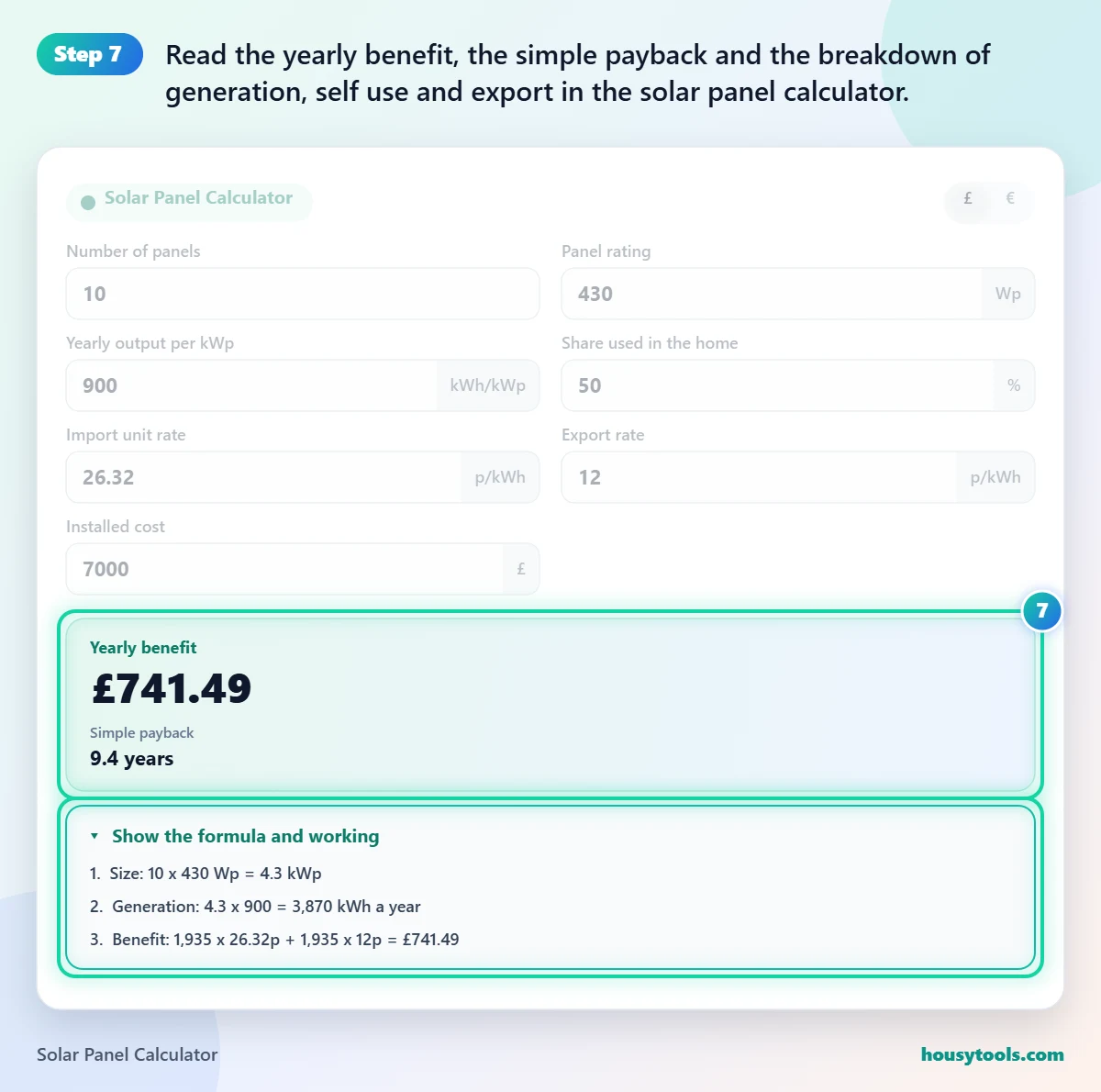 Step 7 of using the Solar Panel Calculator: Read the yearly benefit, the simple payback and the breakdown of generation, self use and export in the solar panel calculator.