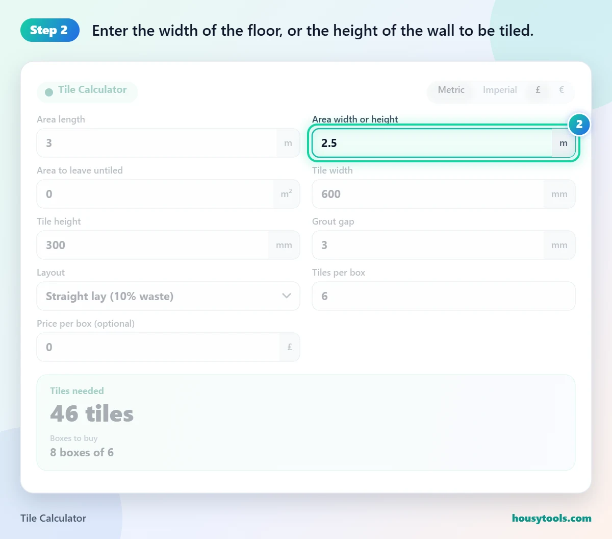 Step 2 of using the Tile Calculator: Enter the width of the floor, or the height of the wall to be tiled.