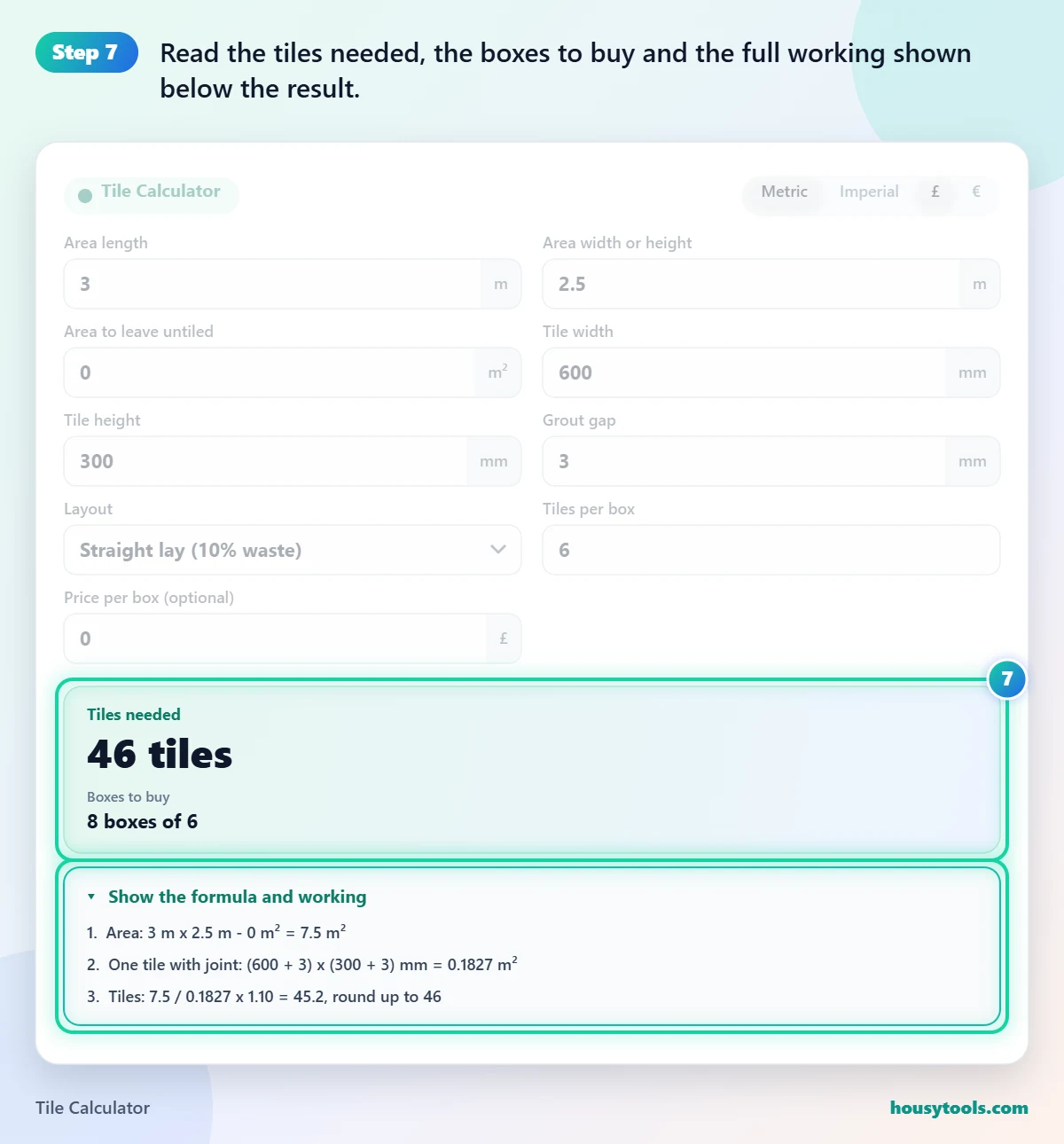 Step 7 of using the Tile Calculator: Read the tiles needed, the boxes to buy and the full working shown below the result.