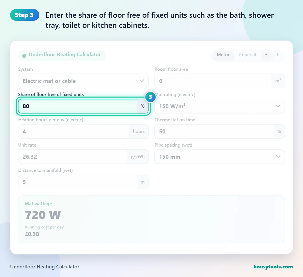 Step 3 of using the Underfloor Heating Calculator: Enter the share of floor free of fixed units such as the bath, shower tray, toilet or kitchen cabinets.