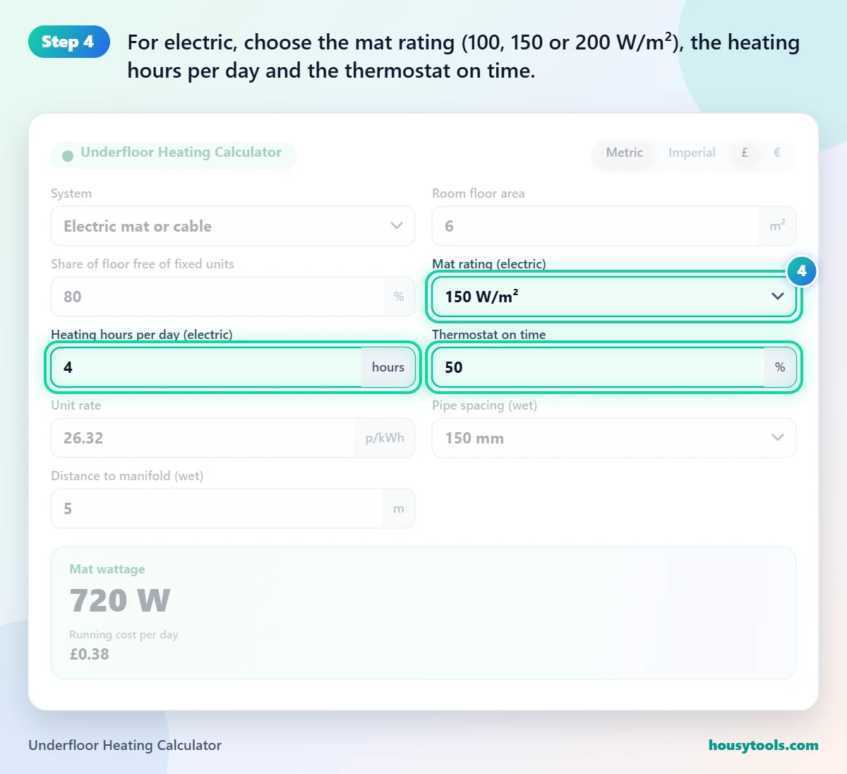 Step 4 of using the Underfloor Heating Calculator: For electric, choose the mat rating (100, 150 or 200 W/m²), the heating hours per day and the thermostat on time.