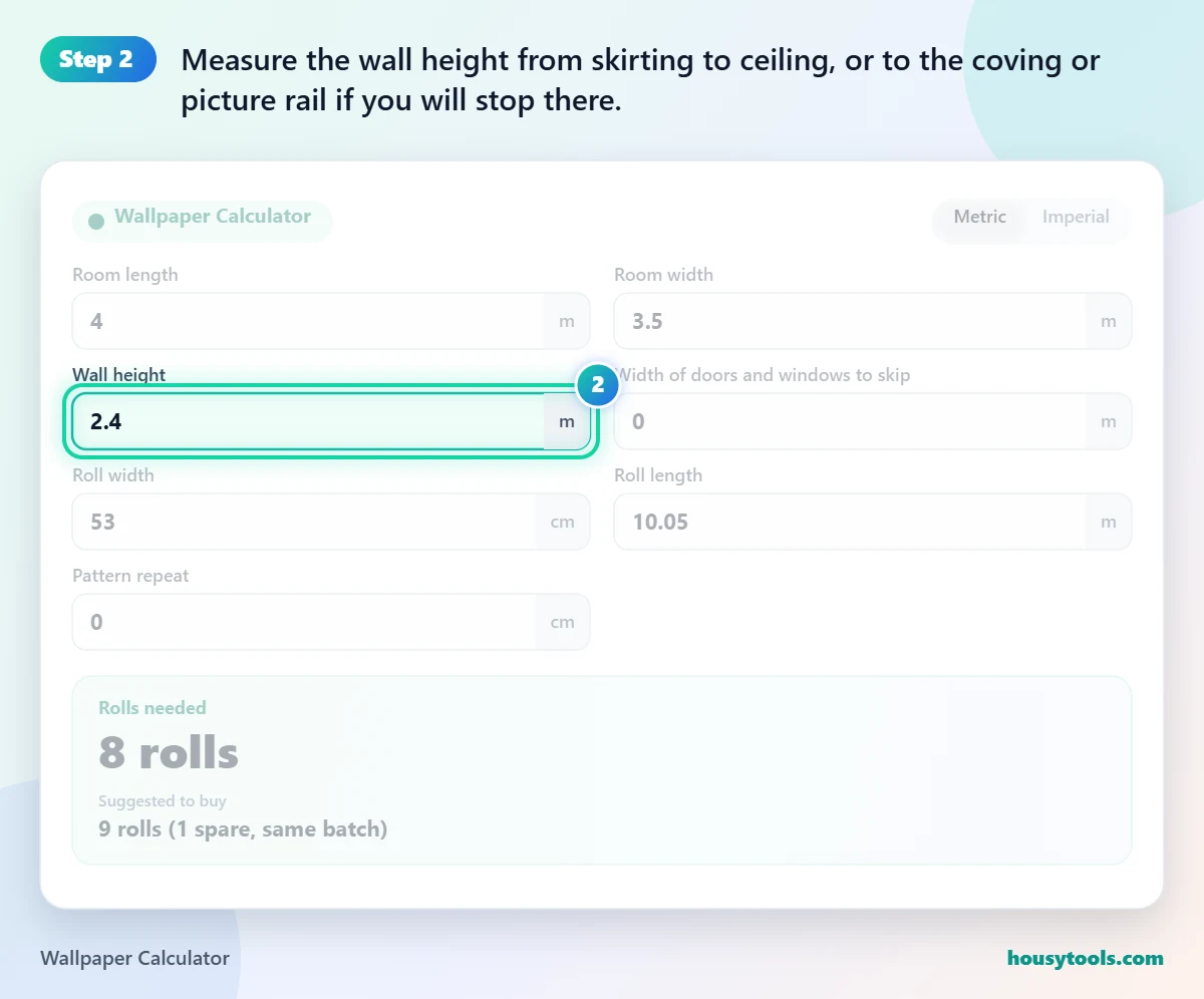 Step 2 of using the Wallpaper Calculator: Measure the wall height from skirting to ceiling, or to the coving or picture rail if you will stop there.